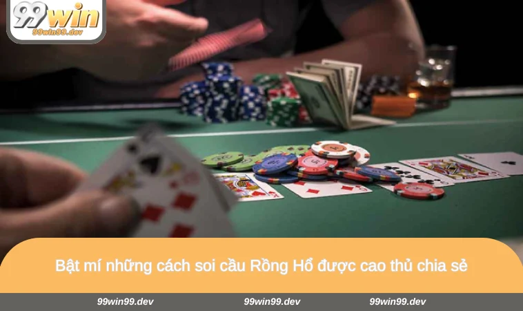 Bật mí những cách soi cầu Rồng Hổ được cao thủ chia sẻ