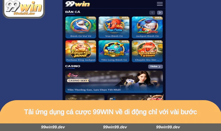Tải ứng dụng cá cược 99WIN về di động chỉ với vài bước
